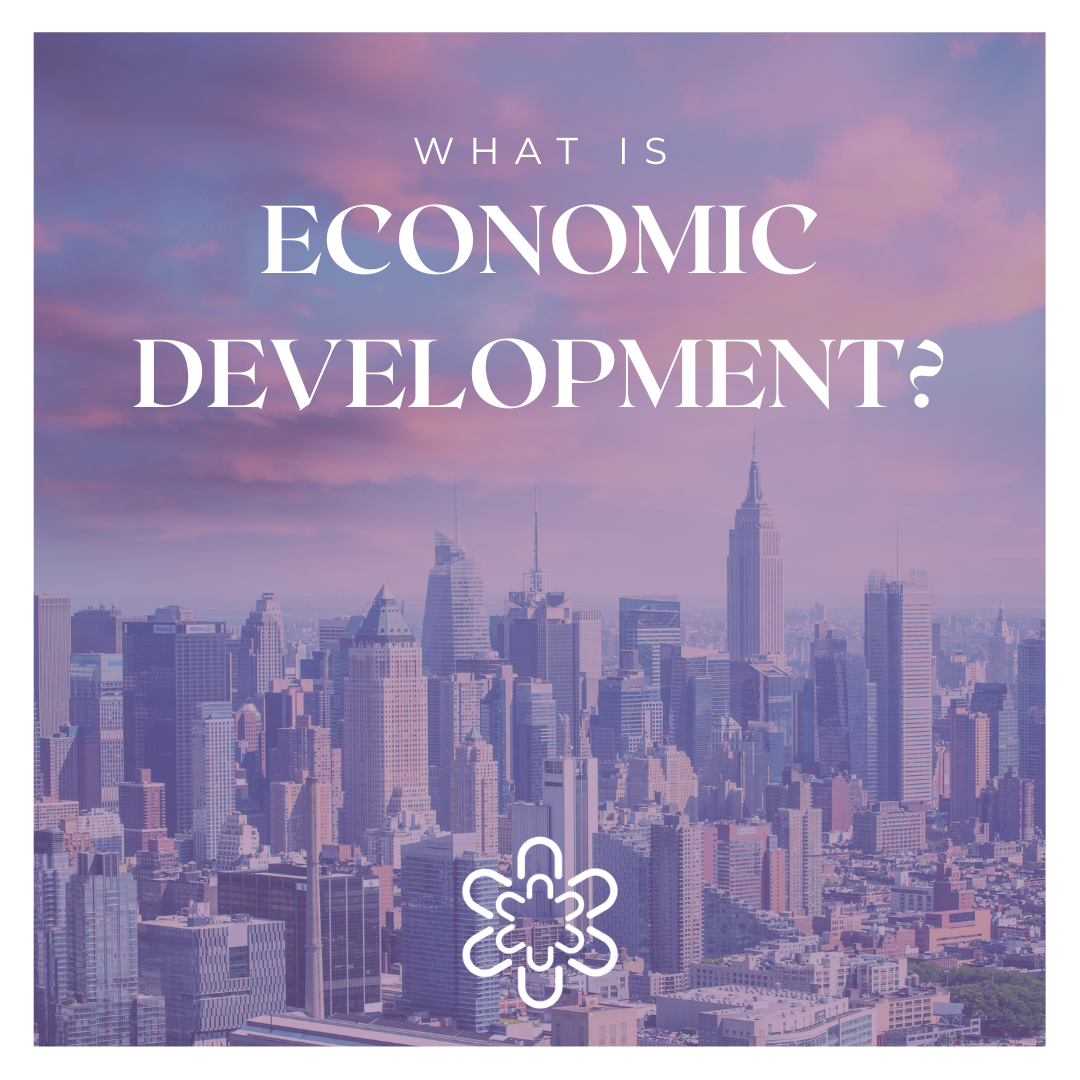 What is economic development?